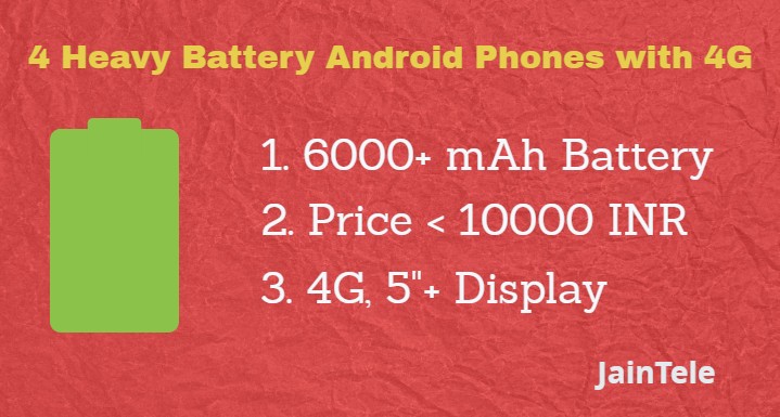 5 Big Battery Android Phones with Price Less than 10000 INR