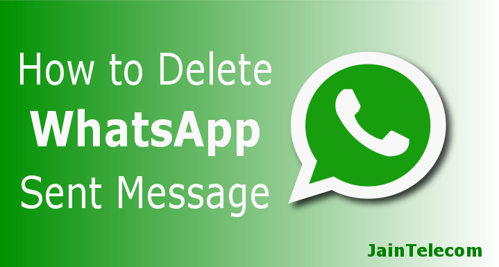 Delete WhatsApp Sent Message, But There’s A Catch