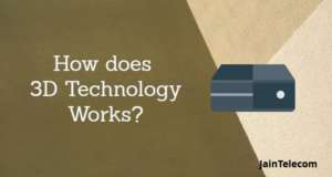 How does 3D Technology Works
