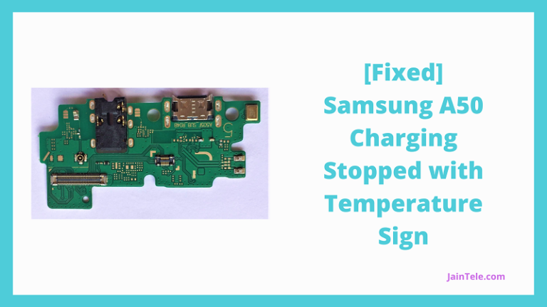 [Fixed] Samsung A50 Charging Stopped with Temperature Sign