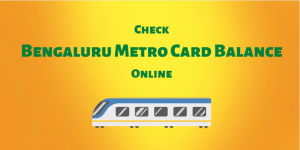 Check Bengaluru Metro Card Balance Online